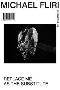 Immagine copertina libro Michael Fliri. Replace me as the substitute