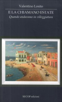 Immagine copertina libro E la chiamano estate. Quando andavamo in villeggiatura