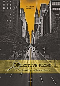 Immagine copertina libro Detective Flynn. Da Brooklyn a Manhattan