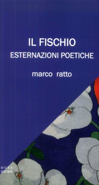 Immagine copertina libro Il fischio. Esternazioni poetiche