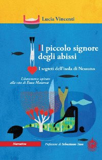 Immagine copertina libro Il piccolo signore degli abissi. I segreti dell'isola di nessuno