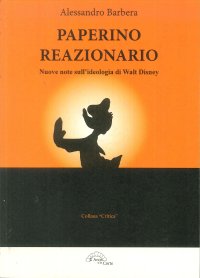 Immagine copertina libro Paperino reazionario. Nuove note sull'ideologia di Walt Disney
