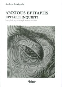 Immagine copertina libro Anxious epitaphs. Epitaffi inquieti. La veglia irrequieta degli artisti maledetti