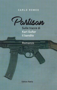 Immagine copertina libro Partisan. Sulle tracce di Karl Gufler il bandito