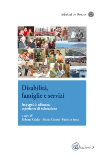 Immagine copertina libro Disabilità, famiglie e servizi. Impegni di alleanza, esperienze di valutazione
