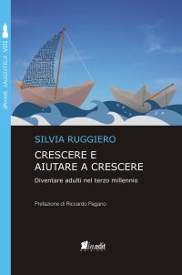 Immagine copertina libro Crescere e aiutare a crescere. Diventare adulti nel terzo millennio. Nuova ediz.