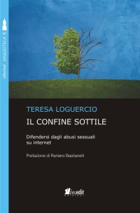 Immagine copertina libro Il confine sottile. Difendersi dagli abusi sessuali su internet