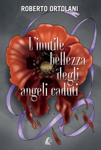 Immagine copertina libro L'inutile bellezza degli angeli caduti. Nuova ediz.