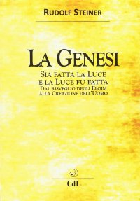 Immagine copertina libro La Genesi. Sia fatta la luce e la luce fu fatta