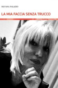 Immagine copertina libro La mia faccia senza trucco