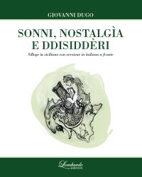 Immagine copertina libro Sonni, nostalgìa e ddisiddèri. Testo siciliano a fronte