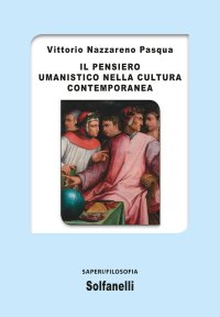 Immagine copertina libro Il pensiero umanistico nella cultura contemporanea
