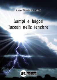 Immagine copertina libro Lampi e folgori lucean nelle tenebre