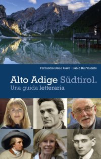 Immagine copertina libro Alto Adige Südtirol. Una guida letteraria