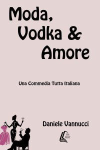 Immagine copertina libro Moda, vodka & amore. Nuova ediz.