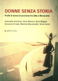 Immagine copertina libro Donne senza storia. Profili di donne di provincia fra Otto e Novecento