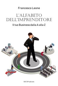 Immagine copertina libro L'alfabeto dell'imprenditore. Il tuo business dalla A alla Z
