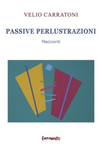 Immagine copertina libro Passive perlustrazioni. Racconti