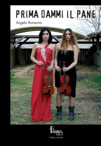 Immagine copertina libro Prima dammi il pane. Nuova ediz.