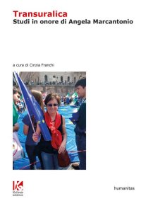 Immagine copertina libro Transuralica. Studi in onore di Angela Marcantonio. Nuova ediz.
