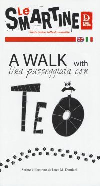 Immagine copertina libro A walk with Teo-A passeggio con Teo. Le smartine. Ediz. a colori