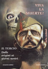 Immagine copertina libro Viva la muerte! Il tercio dalle origini ai giorni nostri