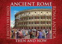 Immagine copertina libro Ancient Rome. Then and now. Ediz. multilingue