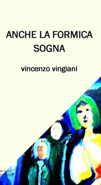 Immagine copertina libro Anche la formica sogna