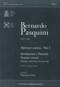 Immagine copertina libro Bernardo Pasquini. (1637-1710) Opere per Tastiera - Vol. 1