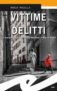 Immagine copertina libro Vittime e delitti. La nuova indagine di Teresa Maritano e Marco Ardini