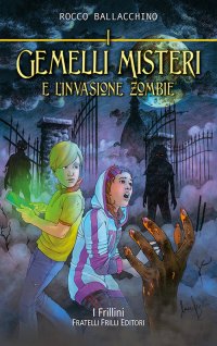 Immagine copertina libro I gemelli Misteri e l'invasione zombie