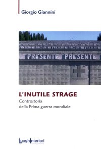 Immagine copertina libro L'inutile strage. Controstoria della prima guerra mondiale