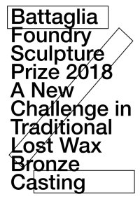 Immagine copertina libro Battaglia foundry sculpture prize 2018. A new challenge in traditional lost wax bronze casting