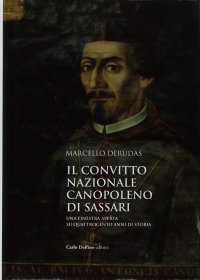 Immagine copertina libro Il convitto nazionale Canopoleno di Sassari. Una finestra aperta su quattrocento anni di storia