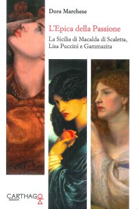 Immagine copertina libro L'epica della passione. La Sicilia di Macalda di Scaletta, Lisa Puccini e Gammazita