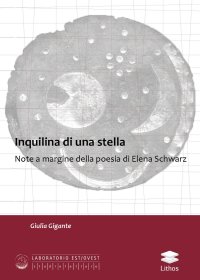 Immagine copertina libro Inquilina di una stella. Note a margine della poesia di Elena Schwarz