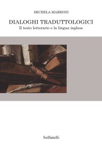 Immagine copertina libro Dialoghi traduttologici. Il testo letterario e la lingua inglese