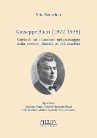 Immagine copertina libro Giuseppe Bucci (1872-1935). Storia di un educatore nel passaggio dalla società liberale all'età fascista