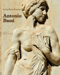 Immagine copertina libro Antonio Bassi (1889-1965). Percorsi artistici di uno scultore del Novecento