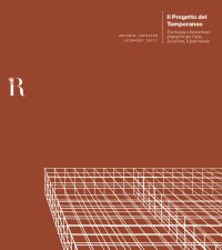 Immagine copertina libro Il progetto del temporaneo. Tra ricerca e formazione: dispositivi per l'arte, la cultura, il patrimonio