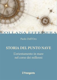 Immagine copertina libro Storia del punto nave. L'orientamento in mare nel corso dei millenni