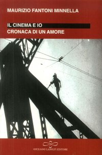 Immagine copertina libro Io e il cinema. Cronaca di un amore