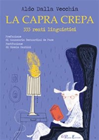 Immagine copertina libro La capra crepa. 333 reati linguistici