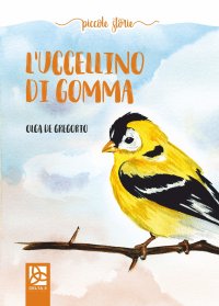 Immagine copertina libro L'uccellino di gomma
