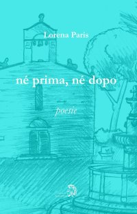 Immagine copertina libro Né prima né dopo