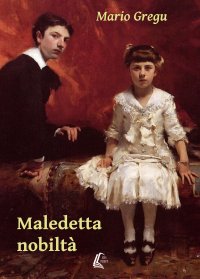 Immagine copertina libro Maledetta nobiltà