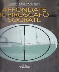 Immagine copertina libro Affondate il piroscafo Socrate