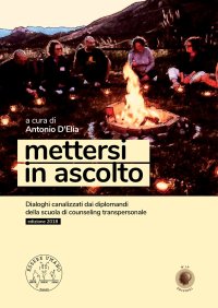 Immagine copertina libro Mettersi in ascolto. Dialoghi canalizzati dai diplomandi della scuola di counseling transpersonale