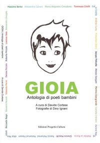 Immagine copertina libro Gioia. Antologia di poeti bambini