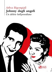 Immagine copertina libro Johnny degli angeli. Un delirio hollywoodiano
